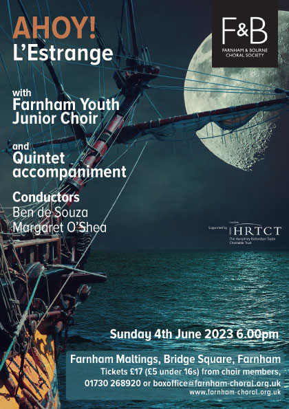 Opera – Ahoy! Sing for the Mary Rose, May 4th 2023 Farnham and Bourne Choral Society and farnham Youth Junior Choir – Farnham