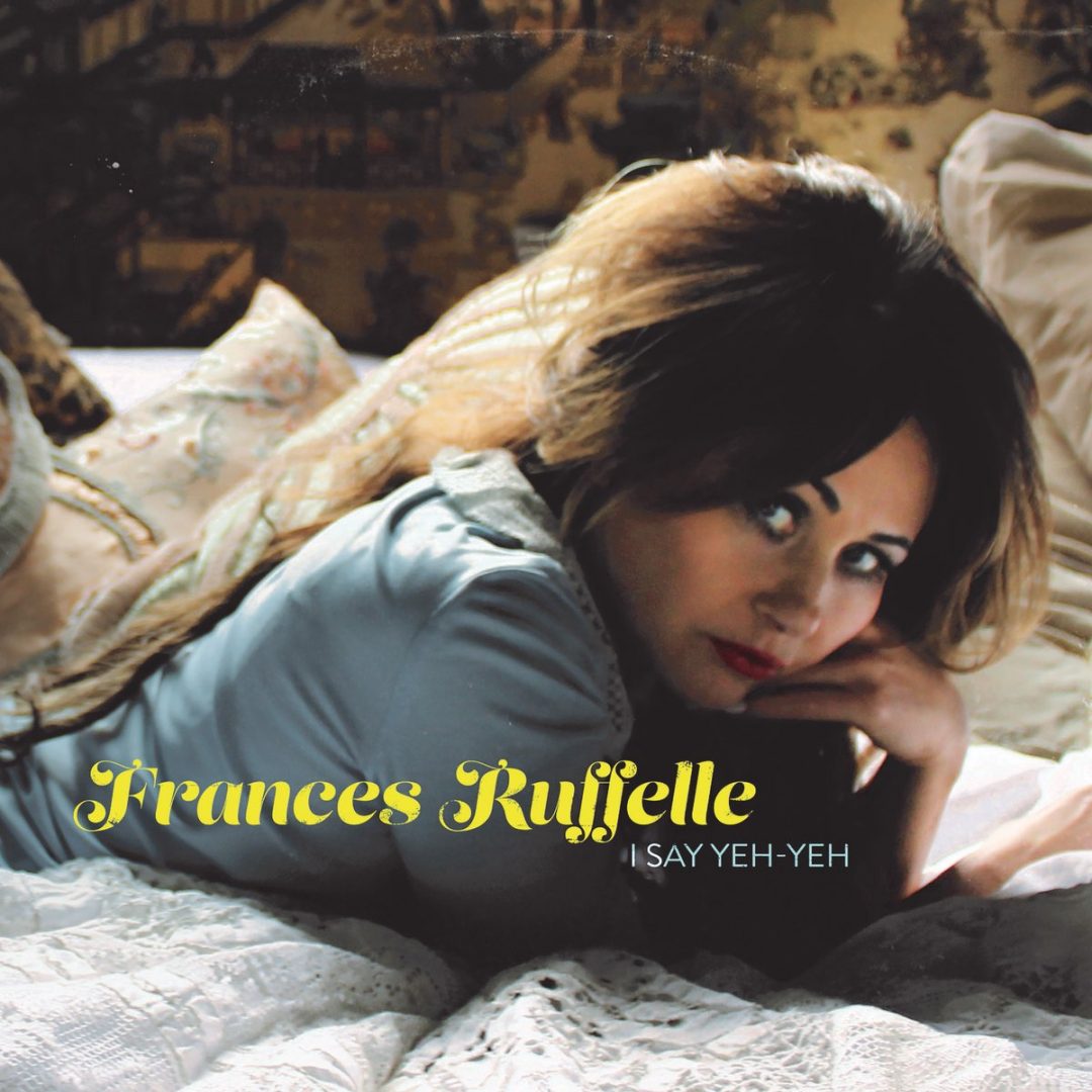 Frances Ruffelle – I Say Yeh-Yeh CD Cover