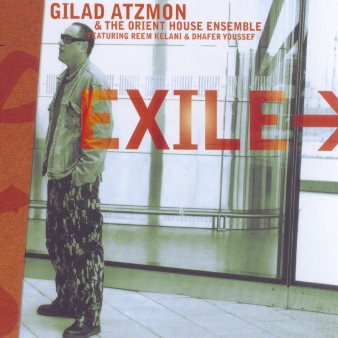Exile - Gilad Atzmon and the Orient House Ensemble CD Cover